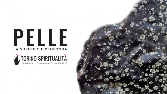 Apre Torino Spiritualità: la XVIII edizione ragiona sulla pelle, la superficie profonda_ 29 settembre- 2 ottobre.